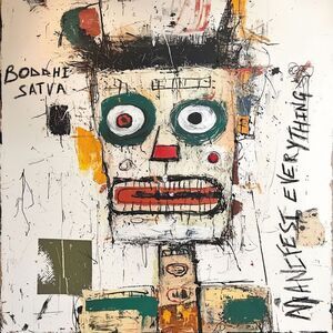 Boddhi Satva - Manifest Everything  LP LP
